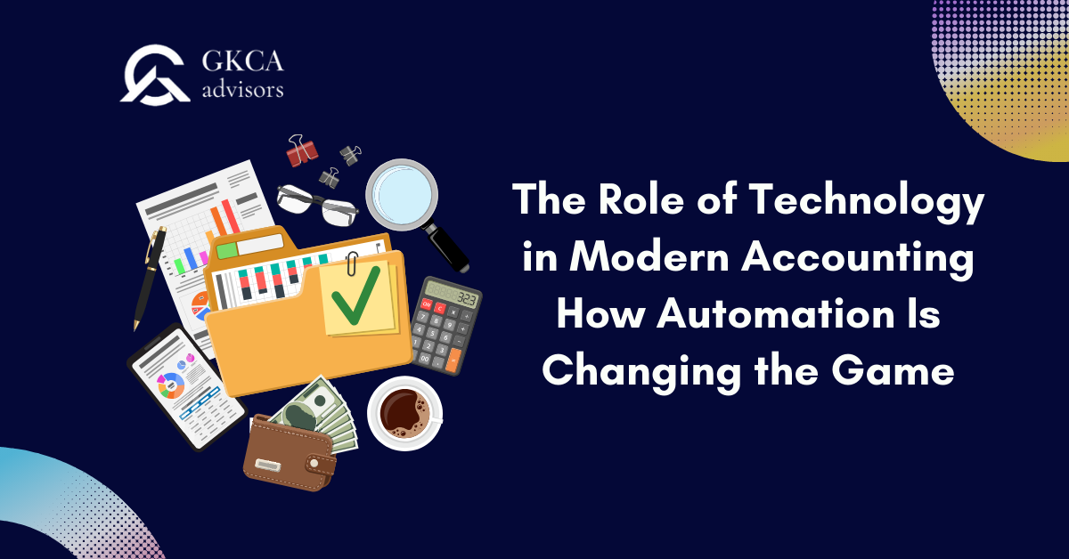 The Role of Technology in Modern Accounting How Automation Is Changing the Game