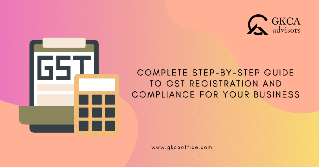 Step-by-Step Guide to GST Registration